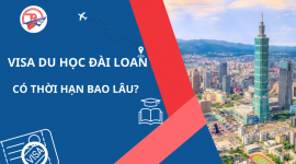 Visa du học Đài Loan có thời hạn bao lâu? Chi tiết hồ sơ và thủ tục